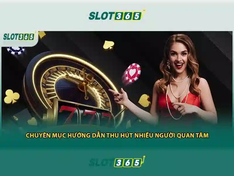 Slot365 - nền tảng sòng bạc trực tuyến hàng đầu