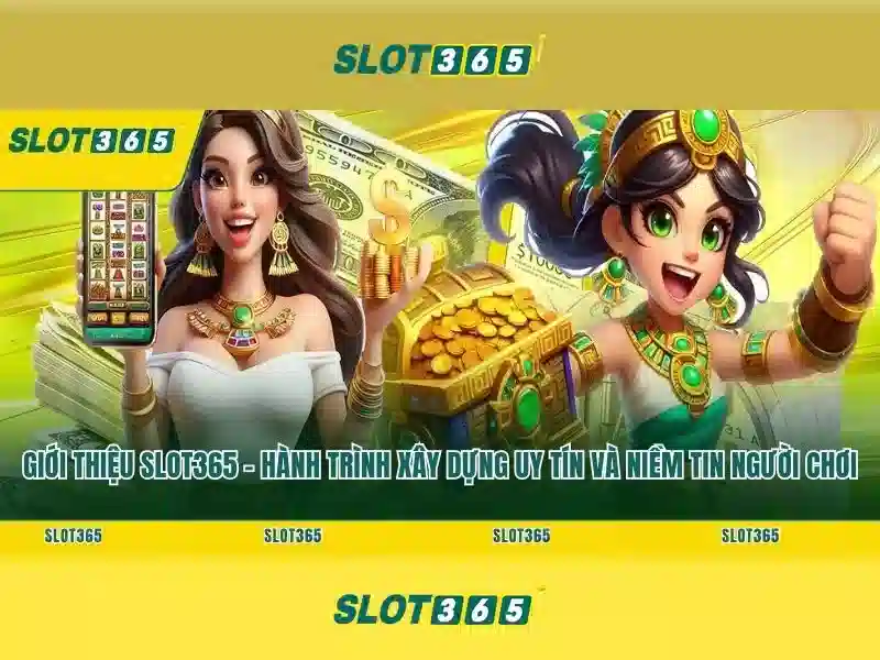 Hướng dẫn Slot365 – Tổng quan và Giá trị cốt lõi