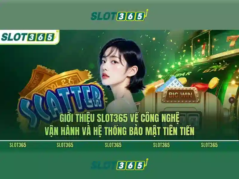 Game slot365 – Khám phá nền tảng slot trực tuyến đột phá