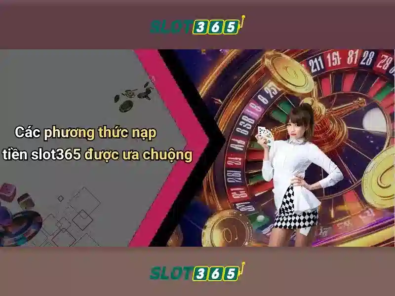 Slot365: Đánh giá và hướng dẫn chơi máy đánh bạc trực tuyến