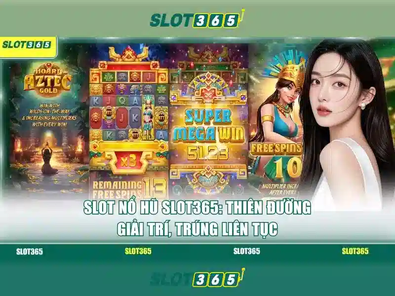 Slot365: Khám phá nền tảng casino trực tuyến đa dạng