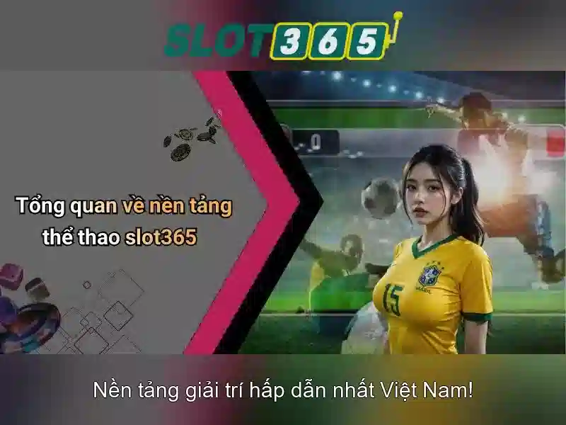 Slot365 - Tổng quan và Đánh giá