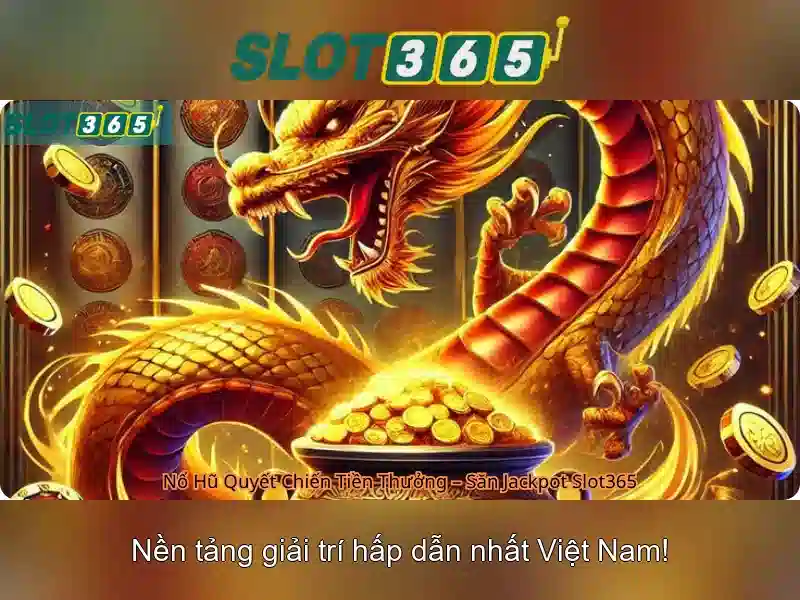 Slot365 - Trải nghiệm máy đánh bạc trực tuyến ở Việt Nam