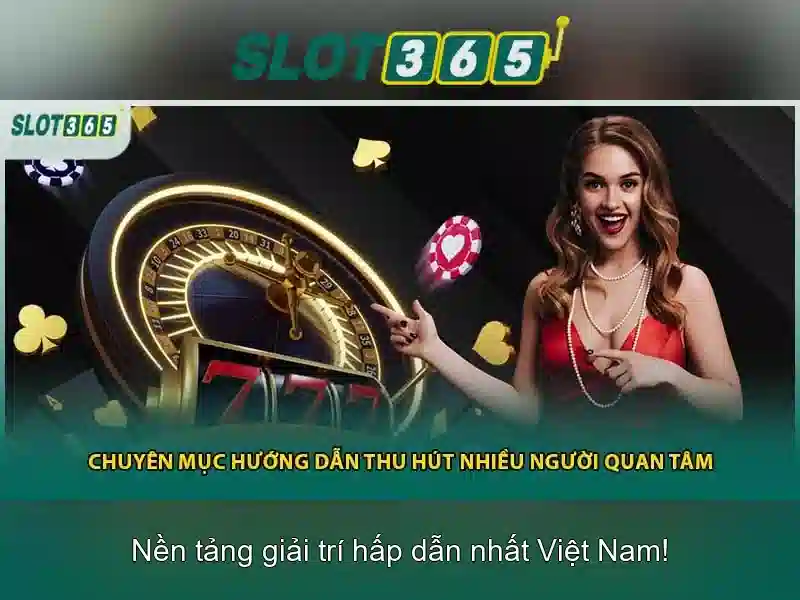 Slot365: Đánh giá và hướng dẫn chơi máy đánh bạc trực tuyến