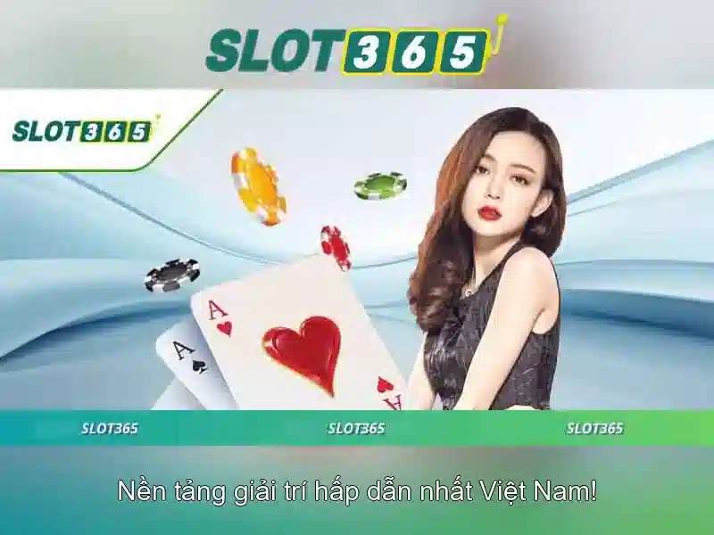 Slot365 – Đánh giá và trải nghiệm máy đánh bạc trực tuyến tại Việt Nam