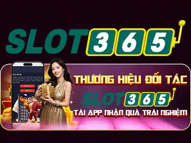 slot365 apk – Khám phá ứng dụng và trải nghiệm Slot365